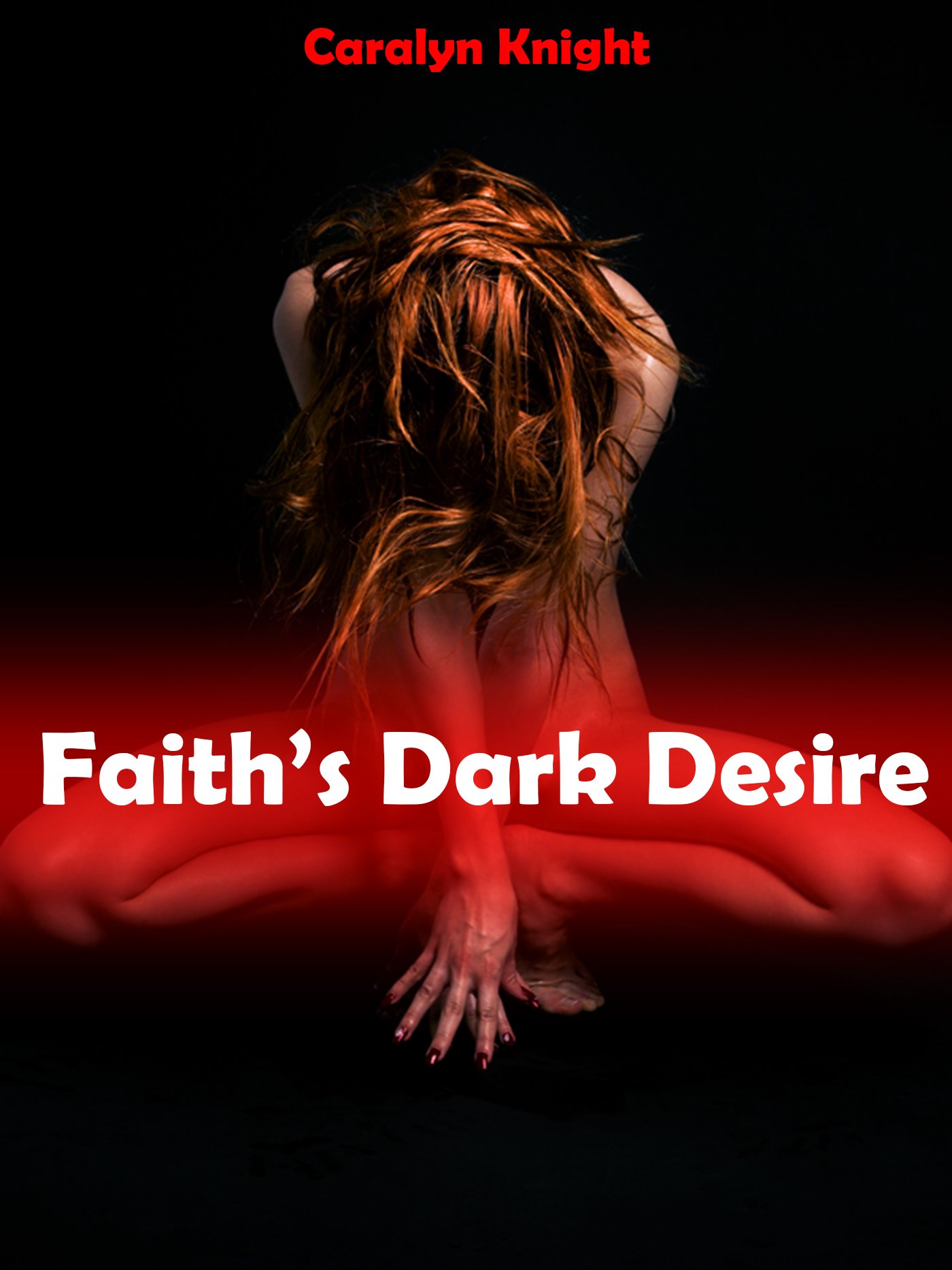 Faith’s Dark Desire: A Paranormal Vampire Erotic Fantasy