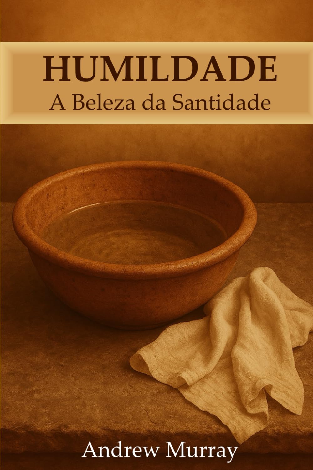 HUMILDADE: A BELEZA DA SANTIDADE - em Portugues do Brasil