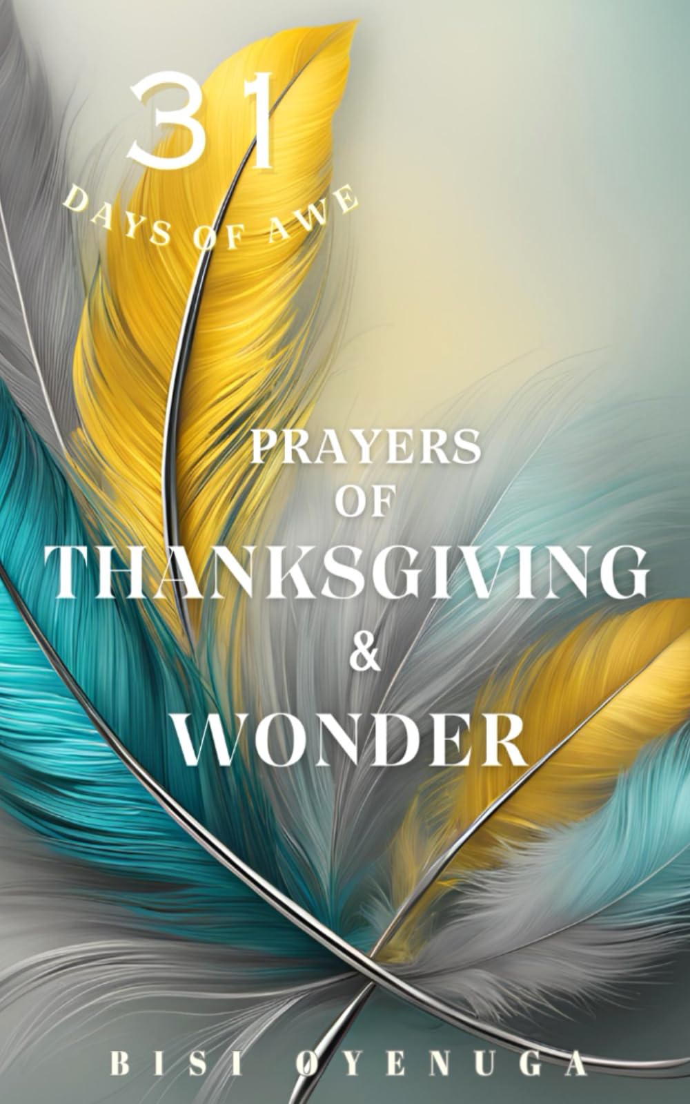 31 Days of Awe: Prayers of Thanksgiving & Wonder
