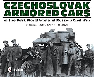 Czechoslovak Armored Cars in the First World War and Russian Civil War