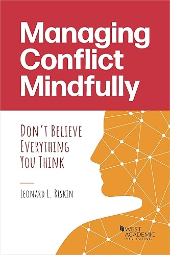 Managing Conflict Mindfully: Don't Believe Everything You Think (Coursebook)