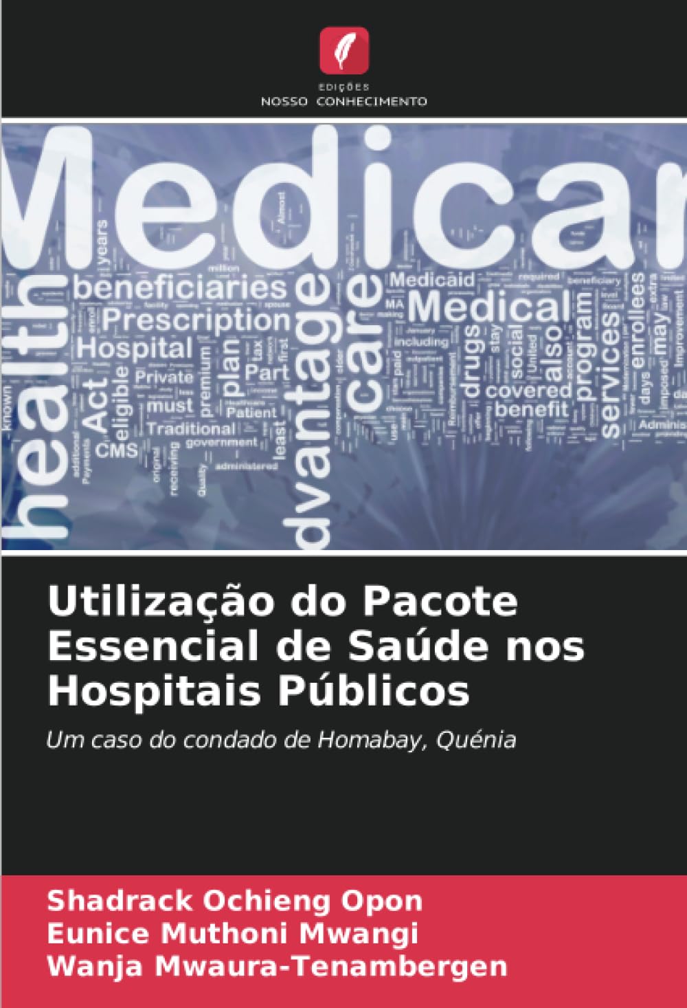 Utilização do Pacote Essencial de Saúde nos Hospitais Públicos: Um caso do condado de Homabay, Quénia