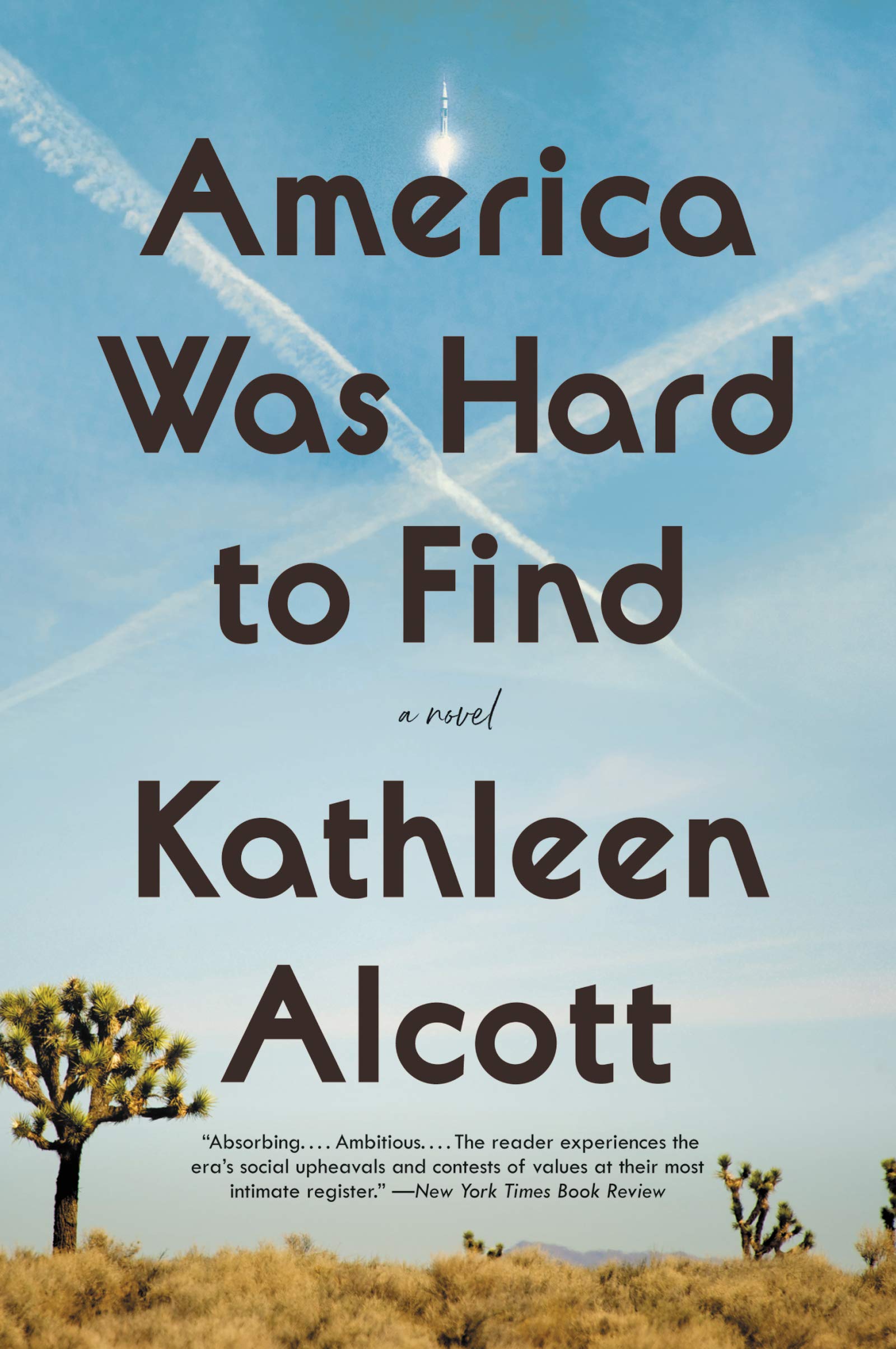 America Was Hard to Find: An Epic Family Saga Where Space Race Ambition and Vietnam Activism Collide