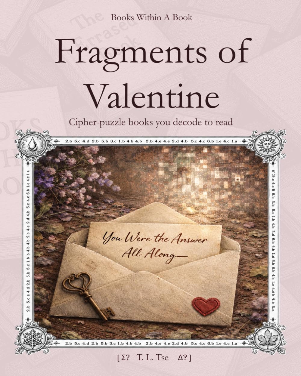 Fragments of Valentine: You Were the Answer All Along (Books Within a Book: Season Editions)