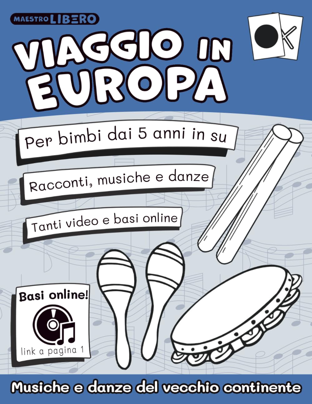 Viaggio in Europa: Musiche e danze del vecchio continente (Musica a scuola con il Metodo Suoni e Silenzi®)