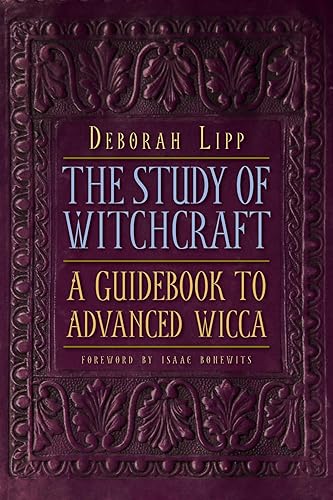 The Study of Witchcraft: A Guidebook to Advanced Wicca - Paperback