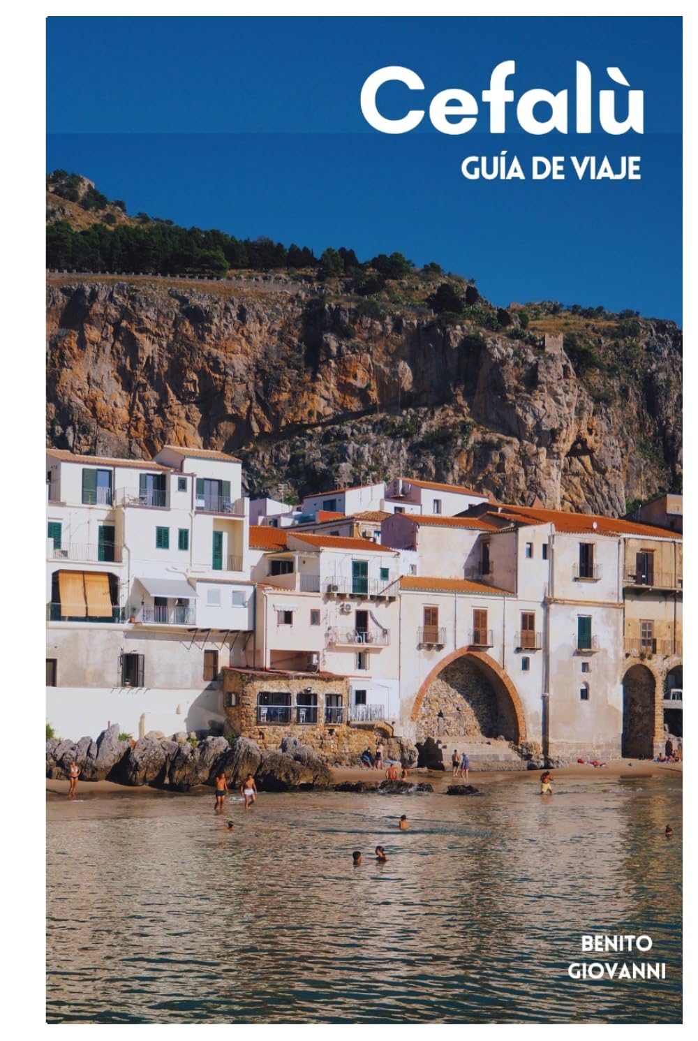 Cefalú Guía de Viaje: Playas, alojamiento, principales atracciones, rutas de senderismo en La Rocca, gastronomía siciliana, itinerarios y excursiones de un día
