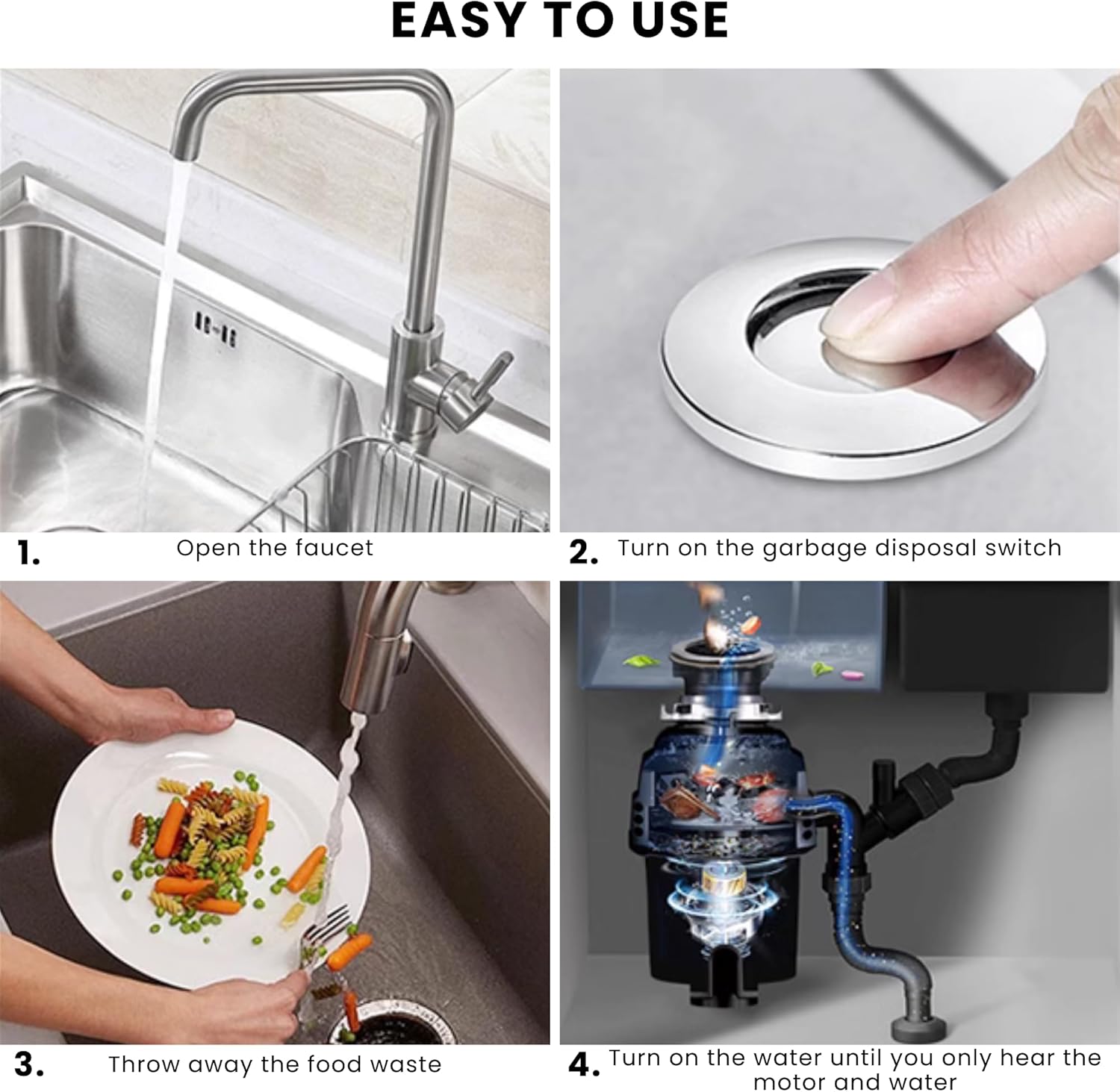 Four-step guide to using the food waste disposer: 1. Open faucet, 2. Turn on switch, 3. Throw food waste, 4. Run water.