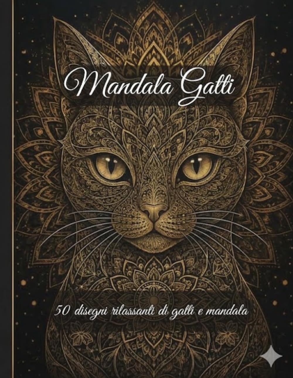 Mandala Gatti: 50 disegni rilassanti di gatti e mandala (Mandala da colorare)