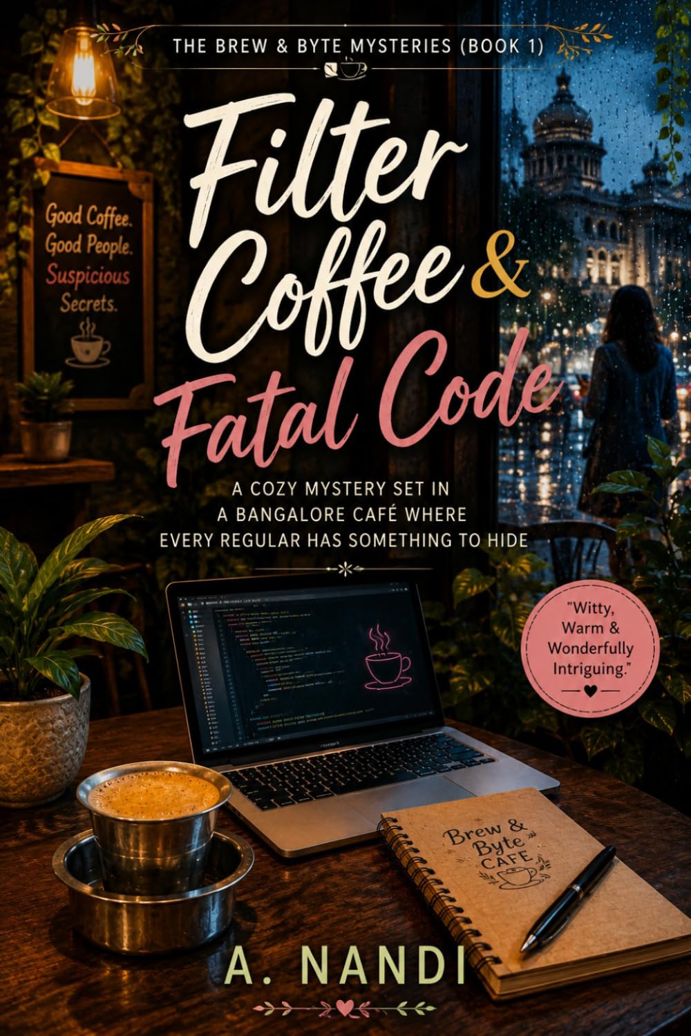 Filter Coffee & Fatal Code: A Bangalore Café Cozy Mystery with an Amateur Sleuth