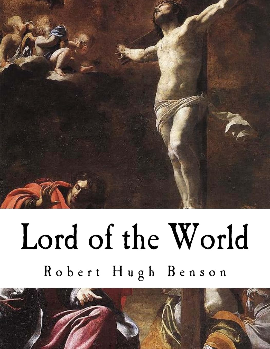 Lord of the World: A Dystopian Science Fiction Novel (Anti-Christ)