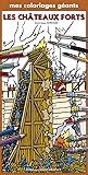  Mes coloriages géants : les châteaux forts et les chevaliers