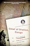 Chief of Station, Congo: Fighting the Cold War in a Hot Zone