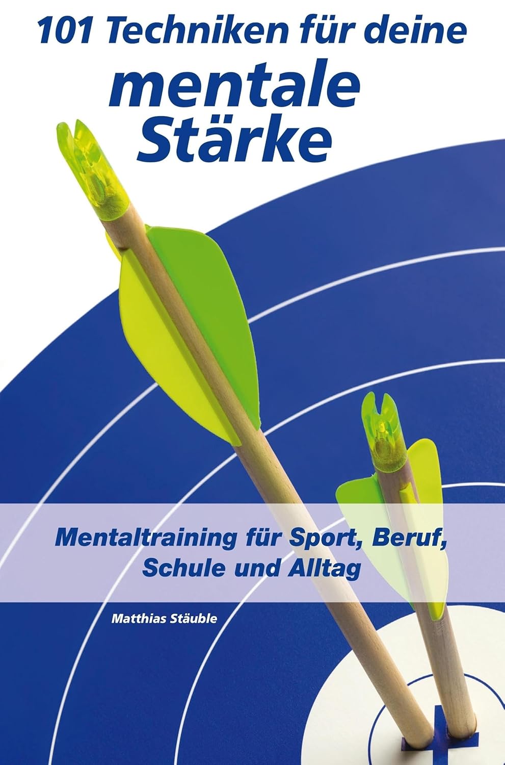 101 Techniken für deine mentale Stärke: Mentaltraining für Sport, Beruf, Schule und Alltag (German Edition)      Kindle Edition