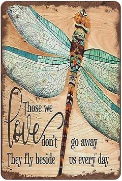 Dragonfly Decor Those We Love Dont Go Away Hippie Vintage Tin Sign Motivational Quote Metal Tin Sign Dragonfly Lovers Gift Loved for Home Office Classroom Bathroom Hotal Apartment Decor 12x8 Inch