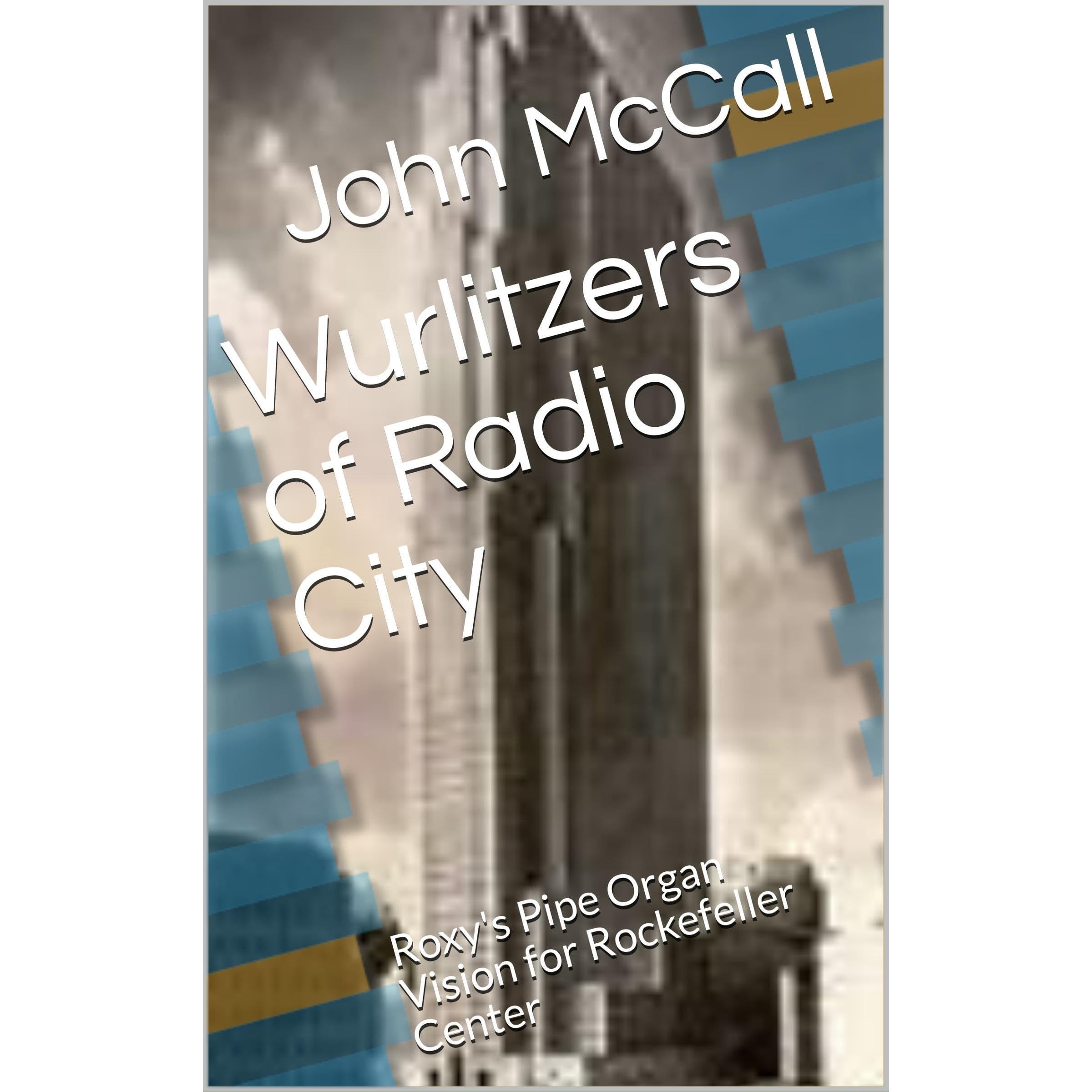 Wurlitzers of Radio City