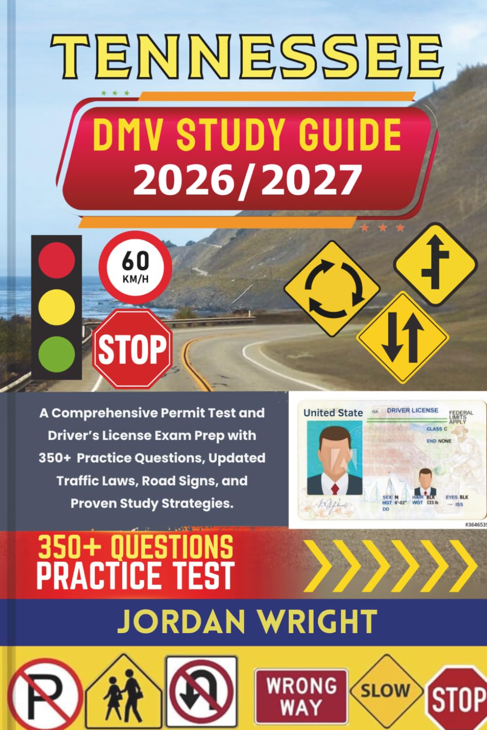 tennessee DMV STUDY GUIDE 2026/2027: A Comprehensive Permit Test and Driver’s License Exam Prep with 350+ Practice Questions, Updated Traffic Laws, Road Signs, and Proven Study Strategies