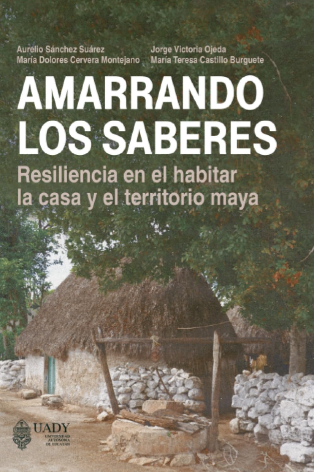 Livre Maya Resiliencia en el habitar la casa pour comprendre l'éco-construction