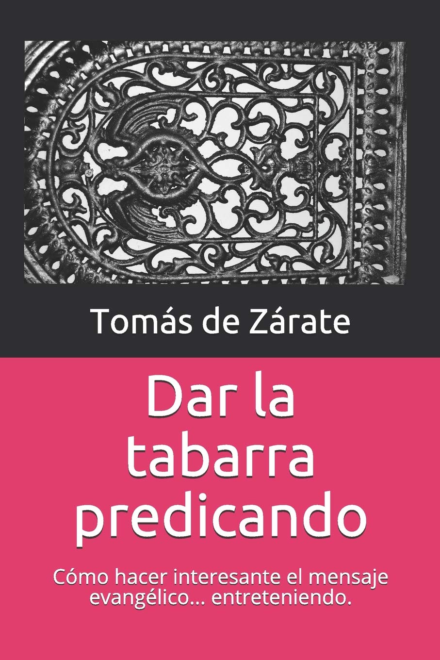 Dar la tabarra predicando: cómo hacer que el mensaje evangélico suene tan interesante como es