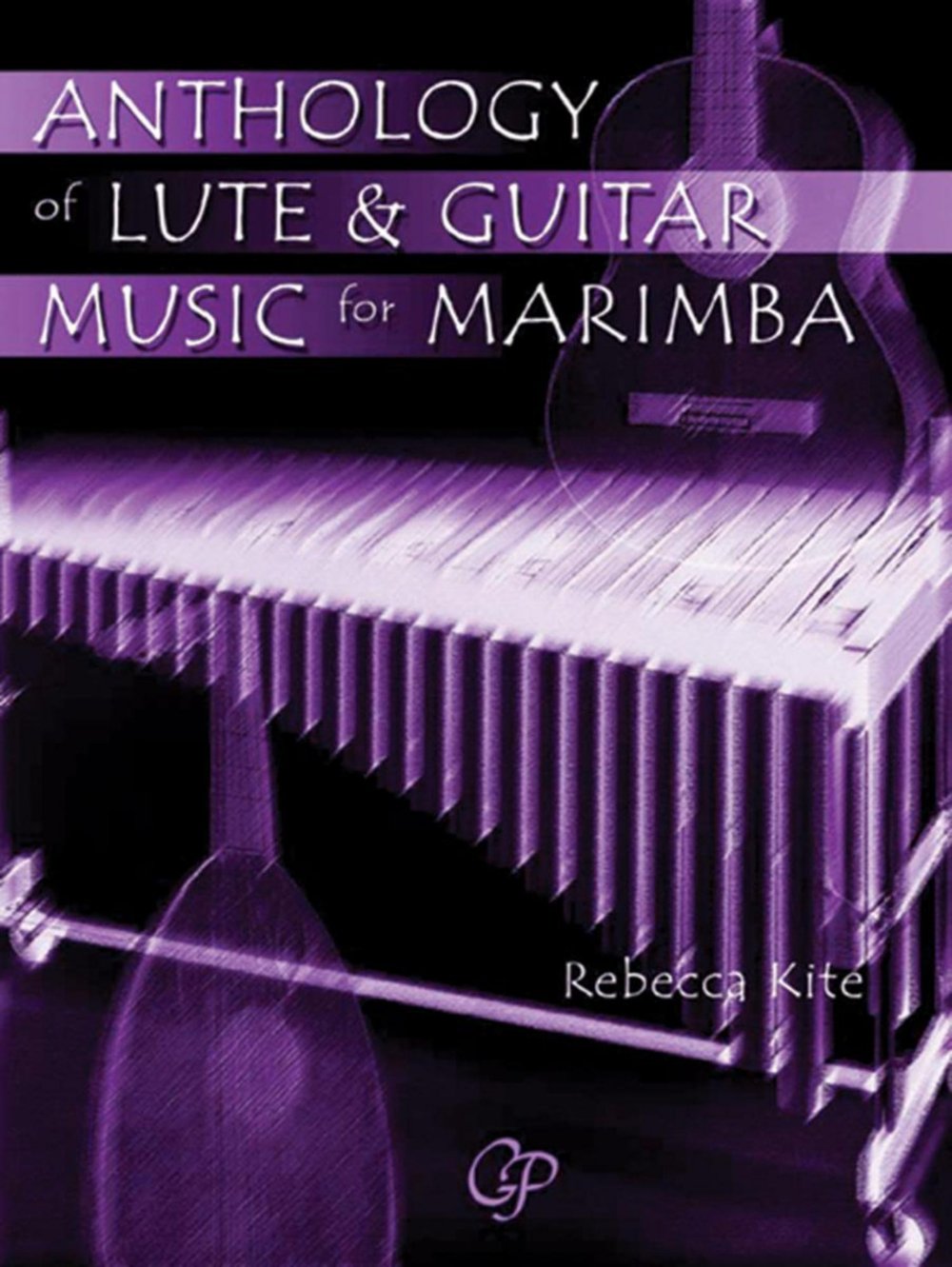 Anthology of Lute & Guitar Music for Marimba recueil de partitions prestigieux