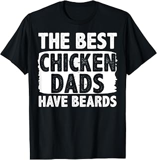 Chicken Dad Beard Apparel - Funny Dads Design T-Shirt