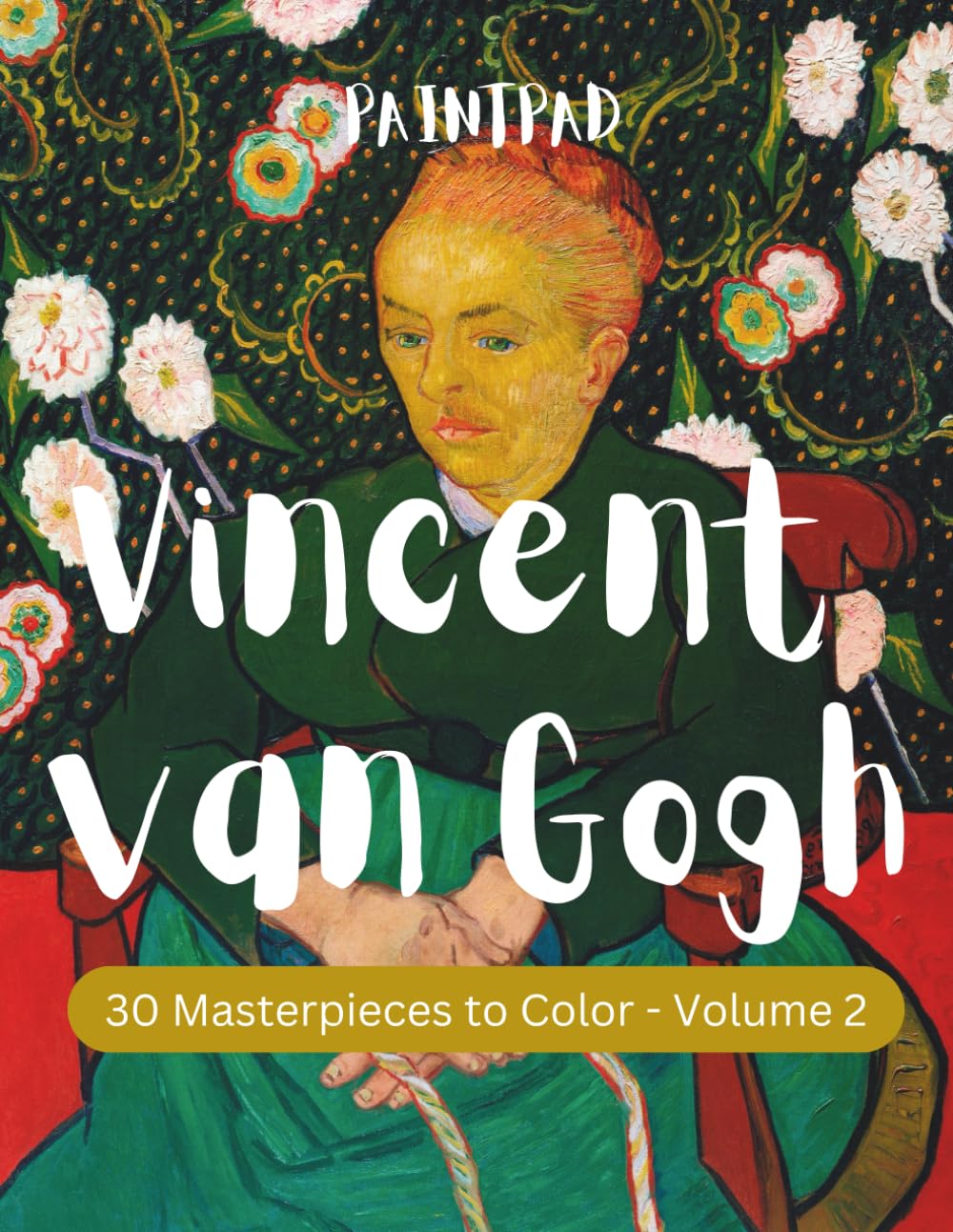 PAINTPAD Vincent van Gogh 30 Masterpieces to Color - Volume 2