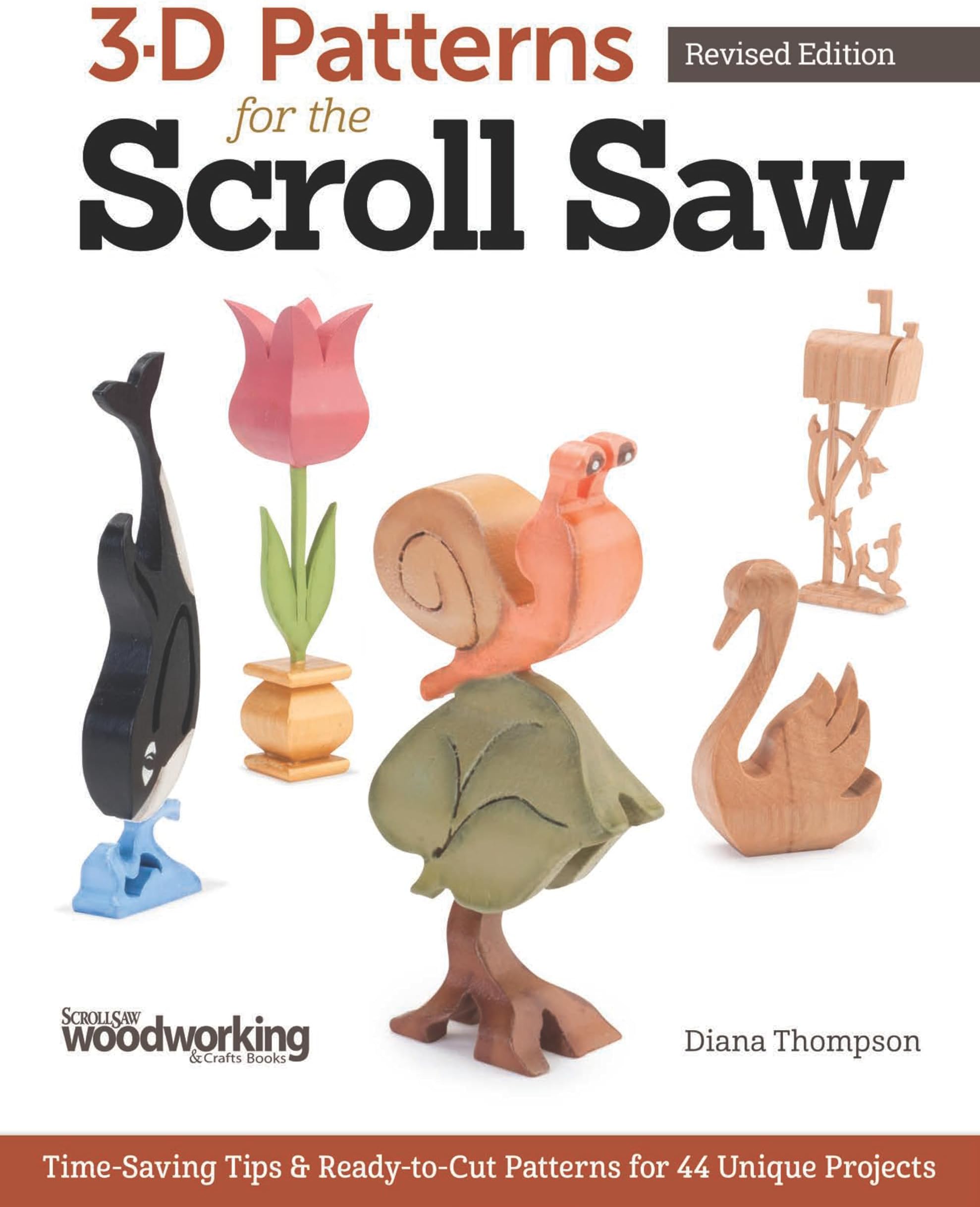 3-D Patterns for the Scroll Saw, Revised Edition: Time-Saving Tips & Ready-to-Cut Patterns for 44 Unique Projects