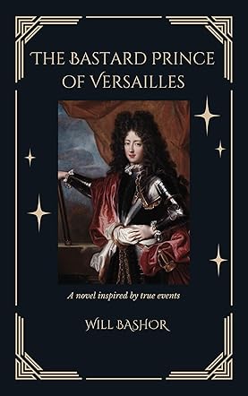 The Bastard Prince of Versailles