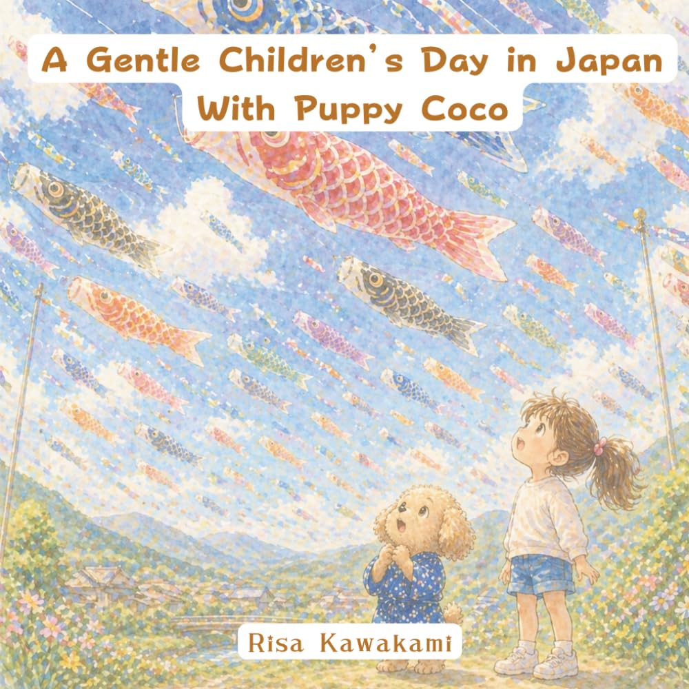 A Gentle Children’s Day in Japan — With Coco the Puppy — (A picture book to gently learn about Japanese culture Koko)