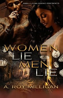 Women Lie Men Lie A Gritty Urban Fiction Novel of Vengeance and Murder Set in Pontiac, Michigan