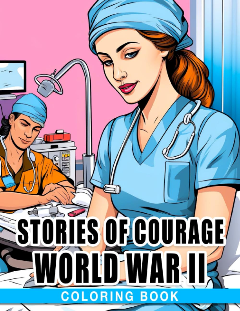 Stories of Courage: World War II: An Educational Coloring Book for Young Readers - Stories of Bravery and Resilience