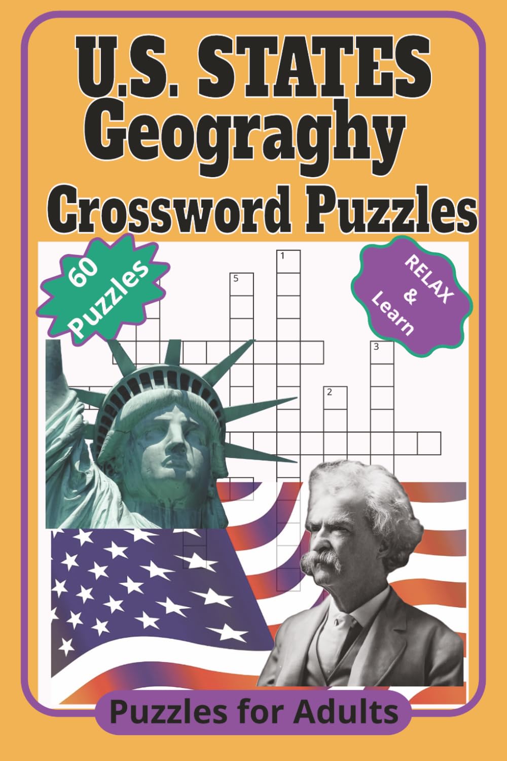 U.S. Geography Crossword Puzzles: Crossword Puzzles with Easy-to-Read Print about US States, World Geography, Vacation Hotspots, Great Inventions & ... Gift for Vacations, Holidays and Relaxation