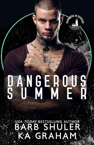Dangerous Summer: A Summers In Seaside Novel
