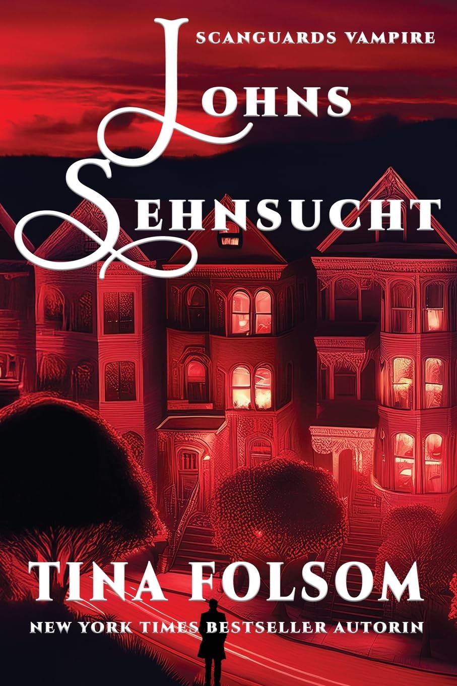 Johns Sehnsucht: 12 (Scanguards Vampire)