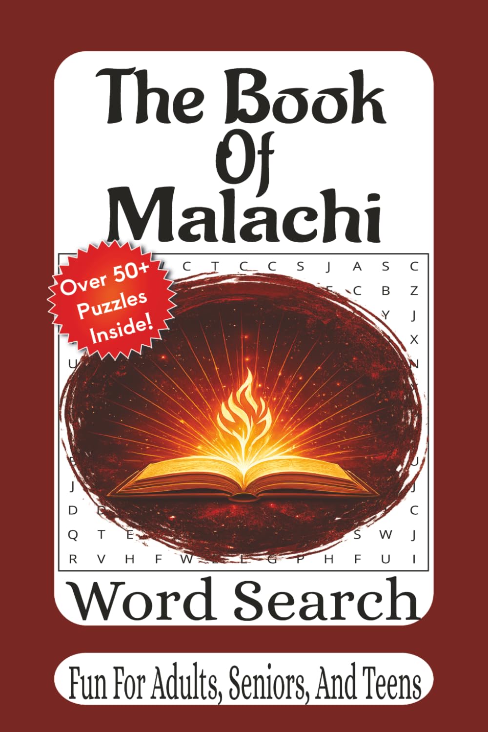 The Book Of Malachi Word Search: 55 Puzzles from the Final Book of the Old Testament – Faith-Based Fun with Scripture-Inspired Words (The Bible Books Word Search Series)