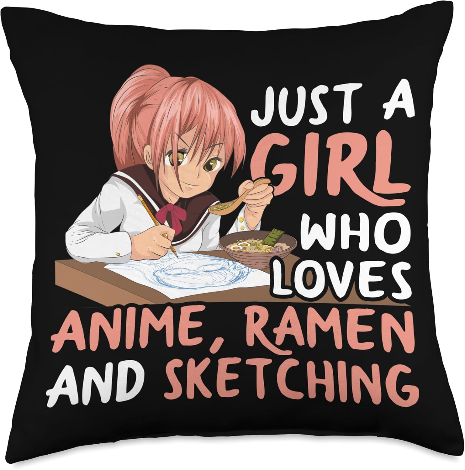 Just A Girl Who Loves Anime Ramen And Sketching Japan Anime Throw Pillow