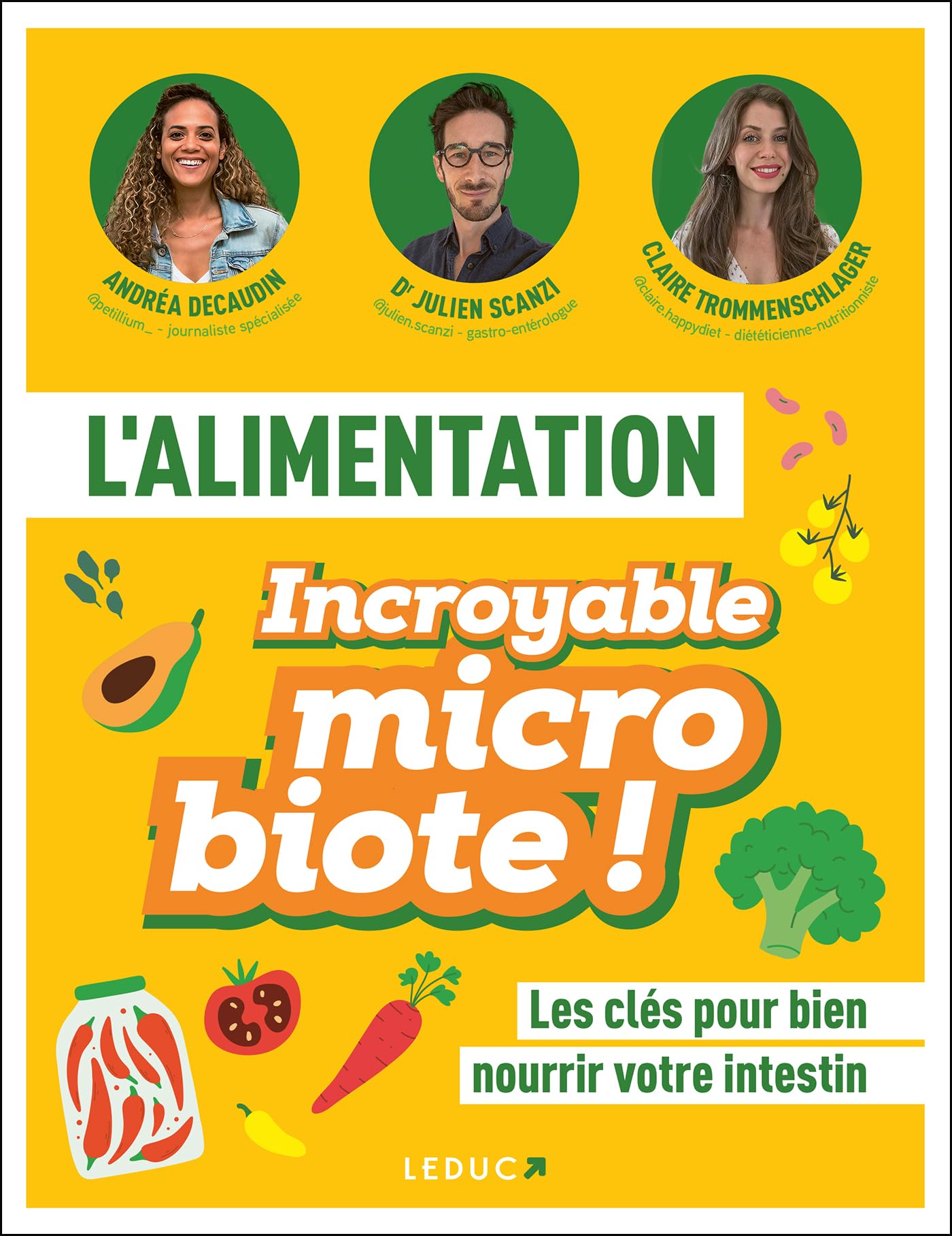 L'alimentation - Incroyable microbiote !: Les clés pour bien nourrir votre intestin