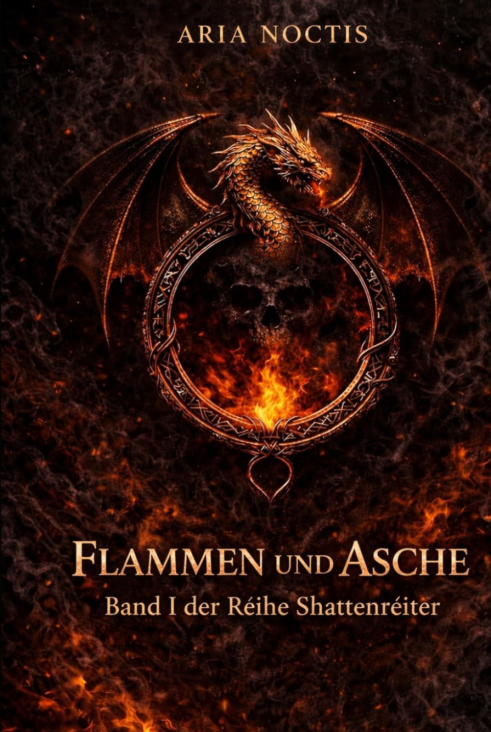 FLAMMEN UND ASCHE: Band I der Reihe Schattenreiter