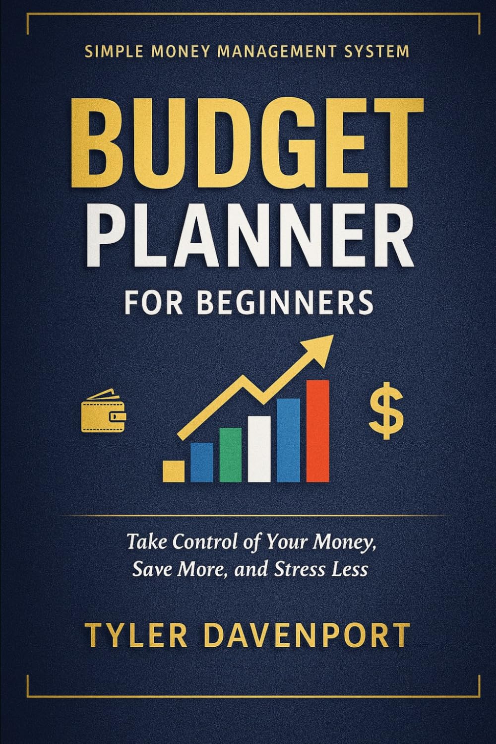 Budget Planner for Beginners: Simple Money Management System (Financial Wake Up Series)