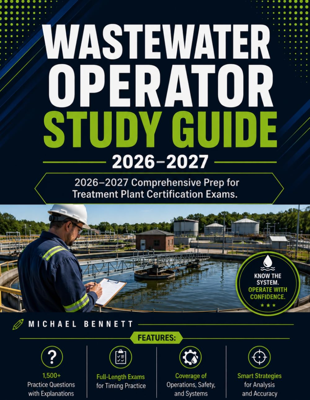 Wastewater Operator Study Guide: 2026-2027 Comprehensive Prep For Treatment Plant Certification Exams.