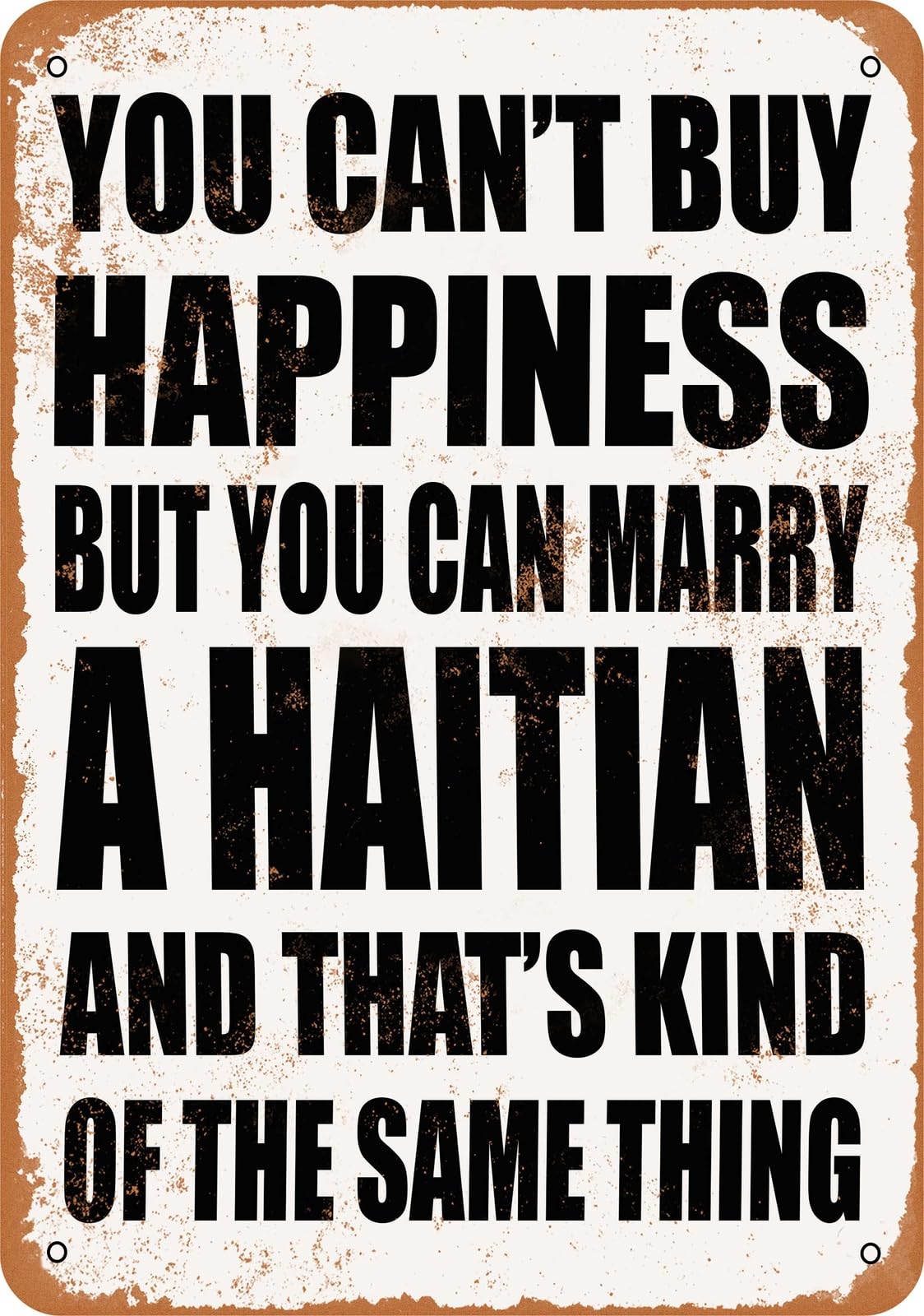 Metal Sign - Marry a HAITIAN - Vintage Look home decor