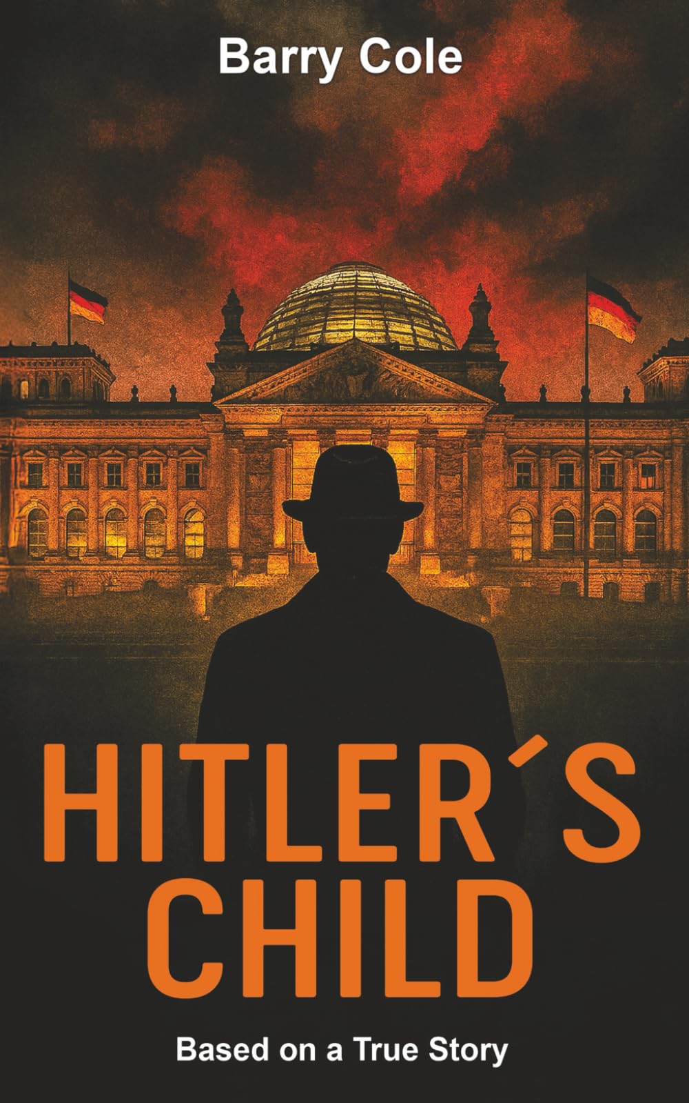 Hitler's Child: The Third Reich Lives On
