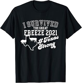 I survived Texas 21 Snow Strong Texas great freeze of 2021 T-Shirt