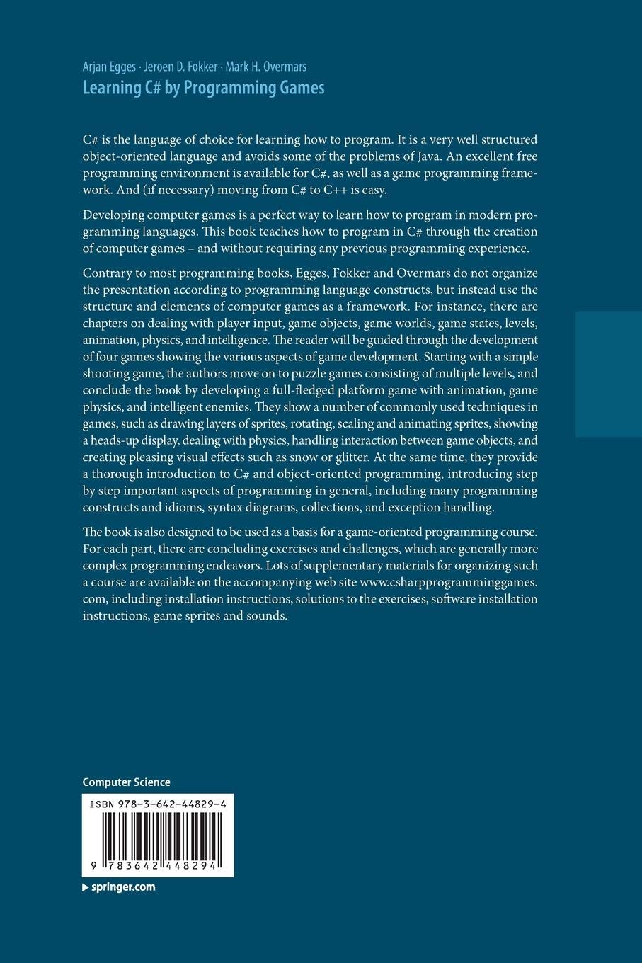 Learning C# by Programming Games: Amazon.co.uk: Egges, Arjan, Fokker,  Jeroen D., Overmars, Mark H.: 9783642448294: Books