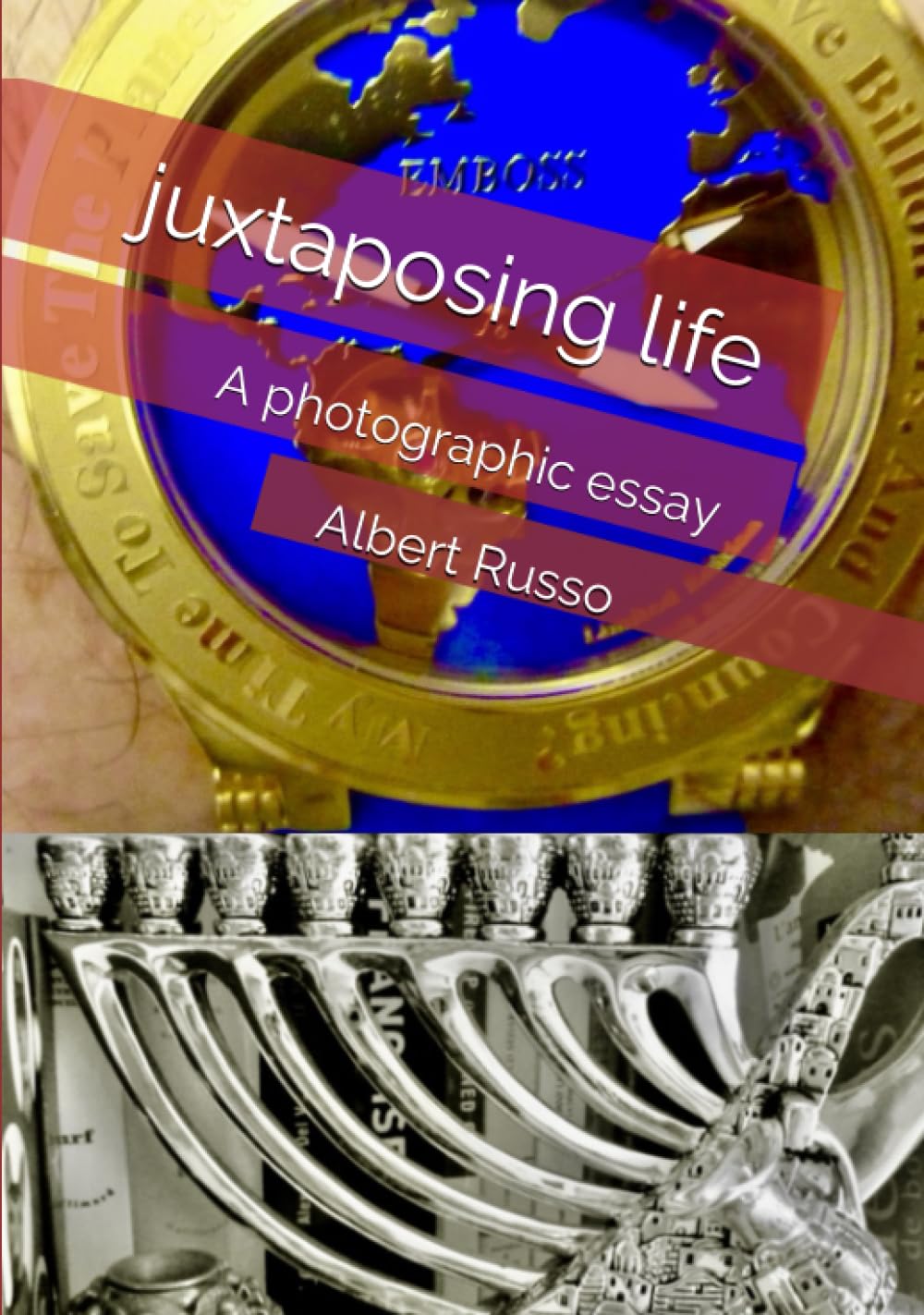juxtaposing life: A photographic essay