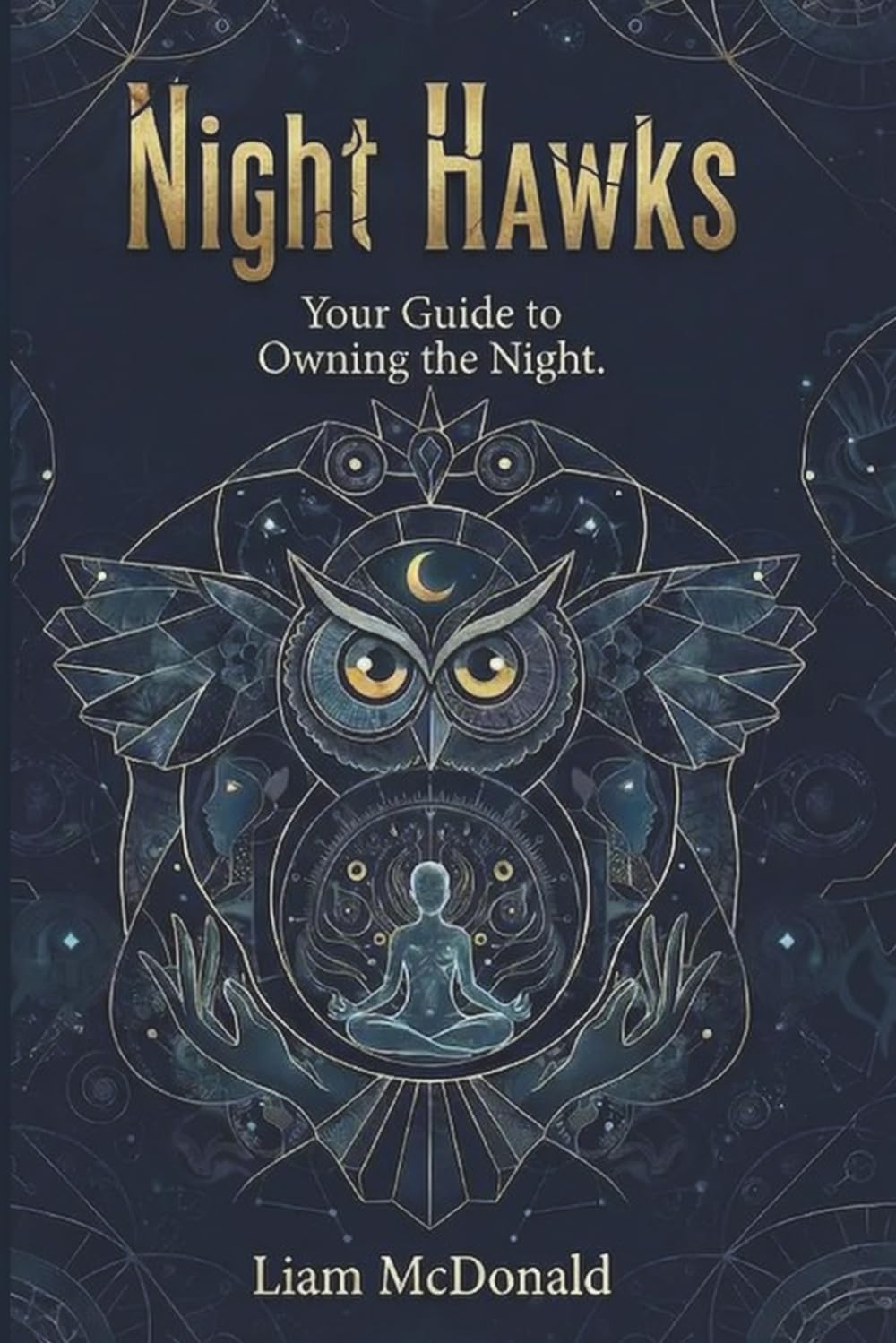 Night Hawks: Your Guide to Owning the Night