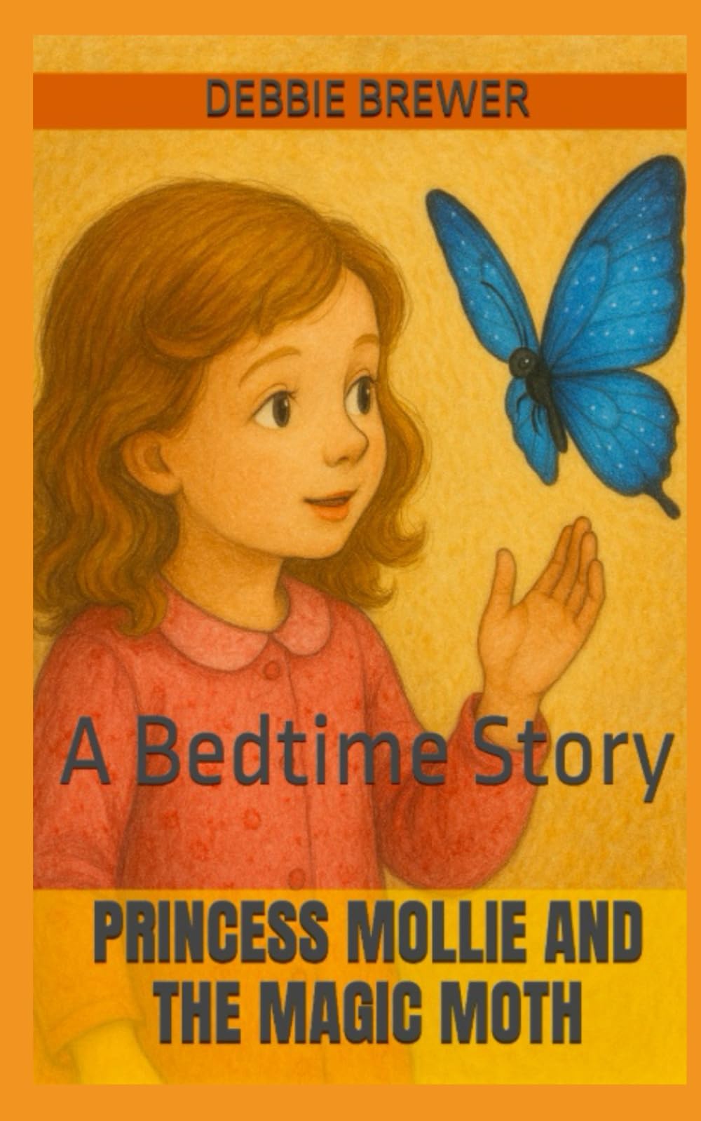 Princess Mollie and the Magic Moth: A Bedtime Story (Children's Books)