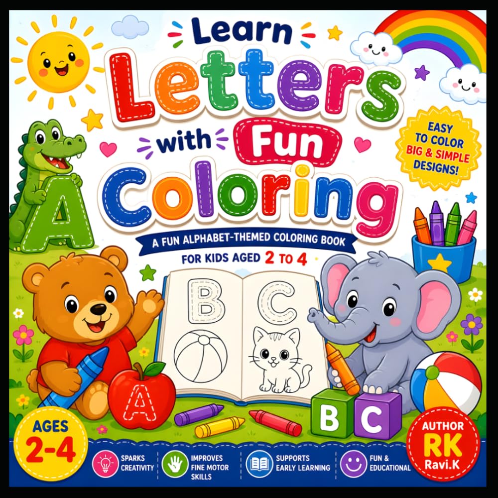 Learn Letters with Fun Coloring: ABC Coloring Book for Toddlers Ages 2–4 with Cute Animals, Big Bold Easy Designs, and Fun Preschool Learning Activities