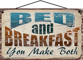 5x8 Vintage Style Sign "Bed and Breakfast You Make Both" - Funny Guest Room Wall Art, Home Humor Decor, Unique Housewarming Gift