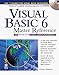 Visual Basic 6 Master Reference: The Definitive Visual Basic Reference